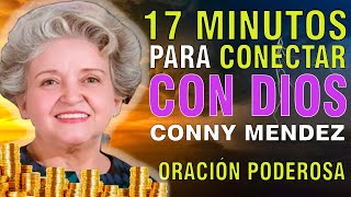 🙏CONECTA CON DIOS CADA MAÑANA  INICIA EL DÍA CON ESTA PODEROSA ORACIÓN MATUTINA POR CONNY MÉNDEZ [upl. by Schnabel219]