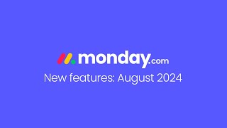 mondaycom new features  August 2024 [upl. by Neri]