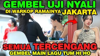 GEMBEL UJI NYALI Di Warkop Ramai Jakarta Semua Tercengang Gembel Main Lagu TUM HI HO [upl. by Aeresed423]