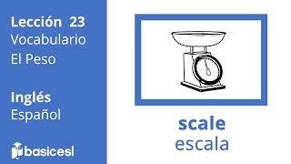 Lesson 23  Weight  Basic ESL WORKBOOK 2  Translation Spanish to English  El Peso [upl. by Steffane]