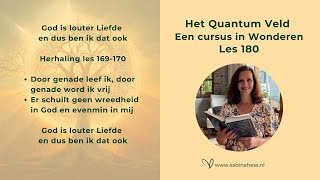 Les 180 Een Cursus in Wonderen en het Quantumveld [upl. by Lishe184]