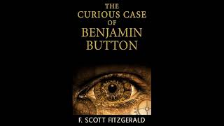 The Curious Case of Benjamin Button Timeless Wonder Audiobook [upl. by Owena612]