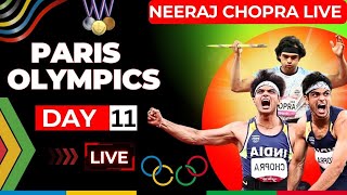 🔴Day 11 Paris Olympics 2024 live  Neeraj Chopra live  Neeraj Chopra Javelin Throw LIVE [upl. by Annahahs281]