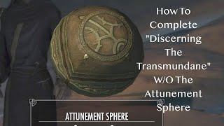 Skyrim  How To Complete Discerning The Transmundane WO The Attunement Sphere [upl. by Kemp]