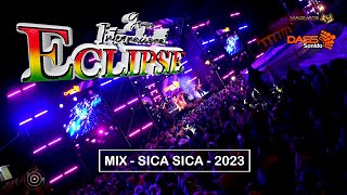 ECLIPSE  MIX  SICA SICA  2023 [upl. by Queston]