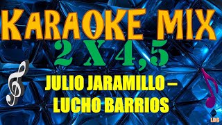 Karaoke Mix  Julio Jaramillo  Lucho Barrios [upl. by Delia685]