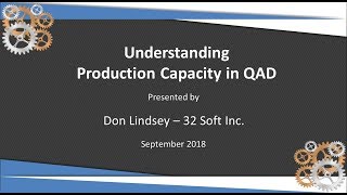 Understanding Production Capacity in QAD  MWUG 32 Soft [upl. by Einberger]