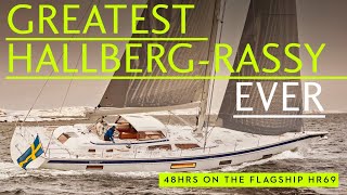 Hallberg Rassy 69 – exclusive 2 day sail on the largest Hallberg Rassy ever [upl. by Eissirc970]