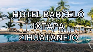 Mi experiencia en el Hotel Barceló Ixtapa 2023 ✨🐚🧜🏻‍♀️ [upl. by Mercer]