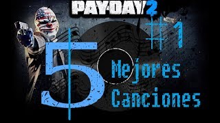 Payday 2  Top 5 Mejores Soundtracks  1 [upl. by Assilym546]