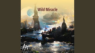 Wild Miracle [upl. by Hsinam]