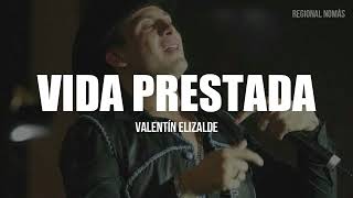 Valentín Elizalde  Vida Prestada LETRA [upl. by Belva715]