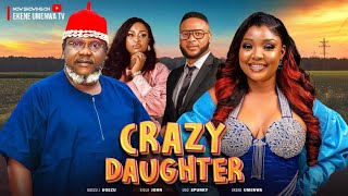 CRAZY DAUGHTER New MovieEkene Umenwa Ugezu J Ugezu2024 Latest Nigerian Nollywood Movie up Next [upl. by Haidabej]