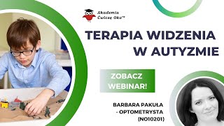 Terapia widzenia w autyzmie  Barbara Pakuła  Ćwiczę oko [upl. by Idroj]