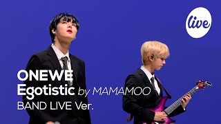 4K ONEWE원위 “너나 해 Egotistic by 마마무” Band LIVE Concert 원위 하고 싶은 거 다해💜 it’s KPOP LIVE 잇츠라이브 [upl. by Anihtyc750]