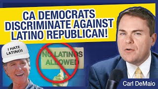 CA Democrats Discriminate Against Latino Republican [upl. by Sib257]