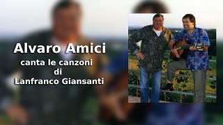 Alvaro Amici canta le canzoni di Lanfranco Giansanti [upl. by Willin77]