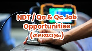 NDT QaQc Job Opportunities മലയാളം [upl. by Kurth769]