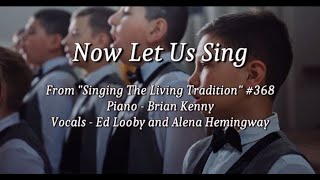 Now Let Us Sing [upl. by Sidonius]