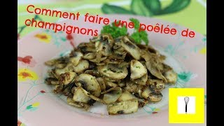 Comment faire une poêlée de champignons frais  Cuisine en Pratique [upl. by Amirak]