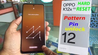 OPPO K12x 5G Pattern Pin unlock and hard reset 100 [upl. by Kimberly]