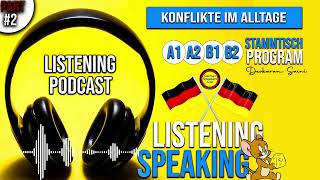 Konflikte im Alltage Part 2 I Listening Podcast I Stammtisch Deutsch I A1 A2 B1 B2 C1 C2 [upl. by Wootten]