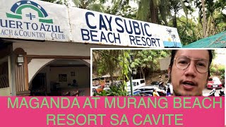 CAYSUBIC BEACH RESORT TOUR TERNATE CAVITE  MAGANDA AT MURANG RESORT SA CAVITE  PUERTO AZUL BEACH [upl. by Noj314]