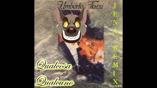 Umberto Tozzi Qualcosa Qualcuno JENA ReMix [upl. by Ennaillij]