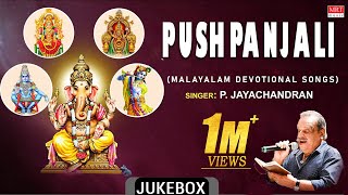 Pushpanjali  Malayalam Devotional  P Jayachandran Keshavan Nambudiri  God Bhakthi Songs [upl. by Nanis]