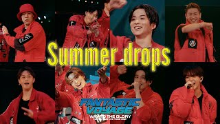 【Live Video】FANTASTICS  Summer drops quotFANTASTIC VOYAGEquot 〜WAY TO THE GLORY〜 THE FINAL [upl. by Solly]