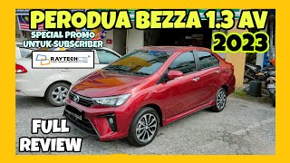 FULL REVIEW PERODUA BEZZA 13 AV 2023  KERETA SEDAN PILIHAN RAKYAT MALAYSIA [upl. by Anawik]