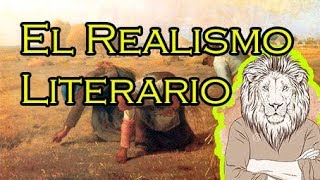 El Realismo literario HistoriaCaracterísticasRepresentantes [upl. by Jeffie]