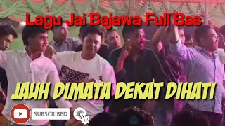 Lagu Jai Bajawa Full Bass  JAUH DIMATA DEKAT DIHATI  floryrpl  remix [upl. by Faubert735]