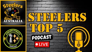 Steelers Nation Australia Live Top 5 With SteelersDynastyPodcast [upl. by Missie]