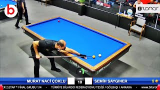 SEMİH SAYGINER vs MURAT NACİ ÇOKLU  3 Cushion Billiards CHAMPIONSHIP STAGE 2 QUARTERFINAL 2022 [upl. by Aleb]