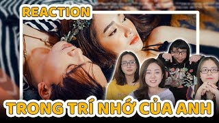 Schannel REACTION Trong Trí Nhớ Của Anh  Quên Trường Giang đi đây mới là hoàng tử của Nhã Phương [upl. by Dehlia224]