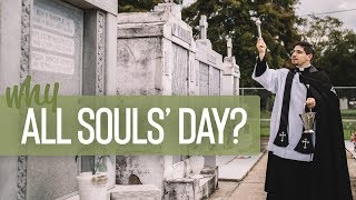 Why All Souls Day  Fr Brice Higginbotham [upl. by Okeim]