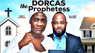 DORCAS THE PROPHETESS  The MovieMERCY JOHNSON OKOJIE Latest Nigerian Movie 2024 Movie Review😍 [upl. by Llenrup]