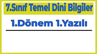 7Sınıf Temel Dini Bilgiler 1Dönem 1Yazılı İslam2 Yeni Sisteme Göre2024 [upl. by Sivram237]