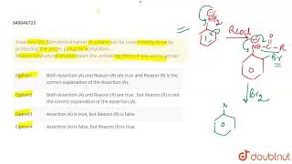 Assertion A Monobromination of aniline can be conveniently done by protecting the amino group [upl. by Gordie]