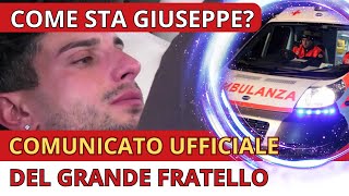 🌎 COMUNICATO UFFICIALE DEL GRANDE FRATELLO LE CONDIZIONE DI GIUSEPPE SONO [upl. by Ileane524]