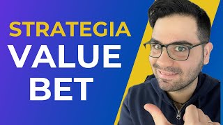 Il mio metodo efficace per trovare e piazzare VALUE BET [upl. by Gnem783]