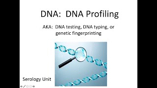 Forensic Serology Notes 4  DNA Profiling [upl. by Titania]