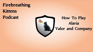 How To Play Alaria Valor And Company [upl. by Braun]