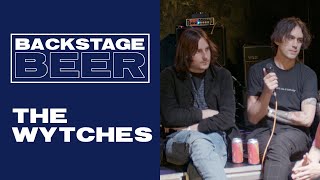 The Wytches  Backstage Beer [upl. by Ttam]