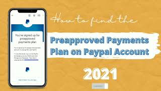 How to Find the Preapproved Payments Plan on Paypal Account 2021 [upl. by Ateuqahs]