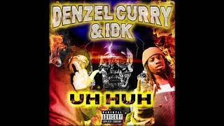 Denzel Curry  Uh Huh feat IDK audio [upl. by Soilisav563]