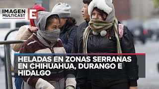 Clima en México Masa de aire frío provocará bajas temperaturas [upl. by Hannibal]