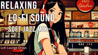 Relax lofi soft jazz MIX quotat coffee shopquot  Perfect Background for Relaxing Study and Work [upl. by Sgninnej]