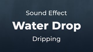 Water Drop Dripping Sound Effect  SFX Free for NonProfit Projects [upl. by Sall]